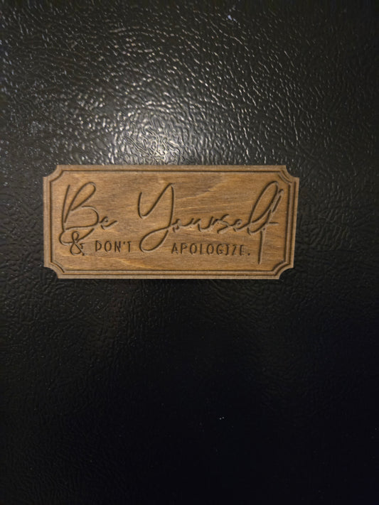 Be yourself wooden magnet