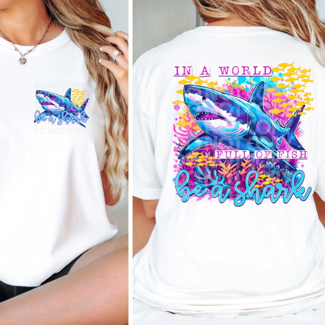 In A World Full of Fish be A Shark